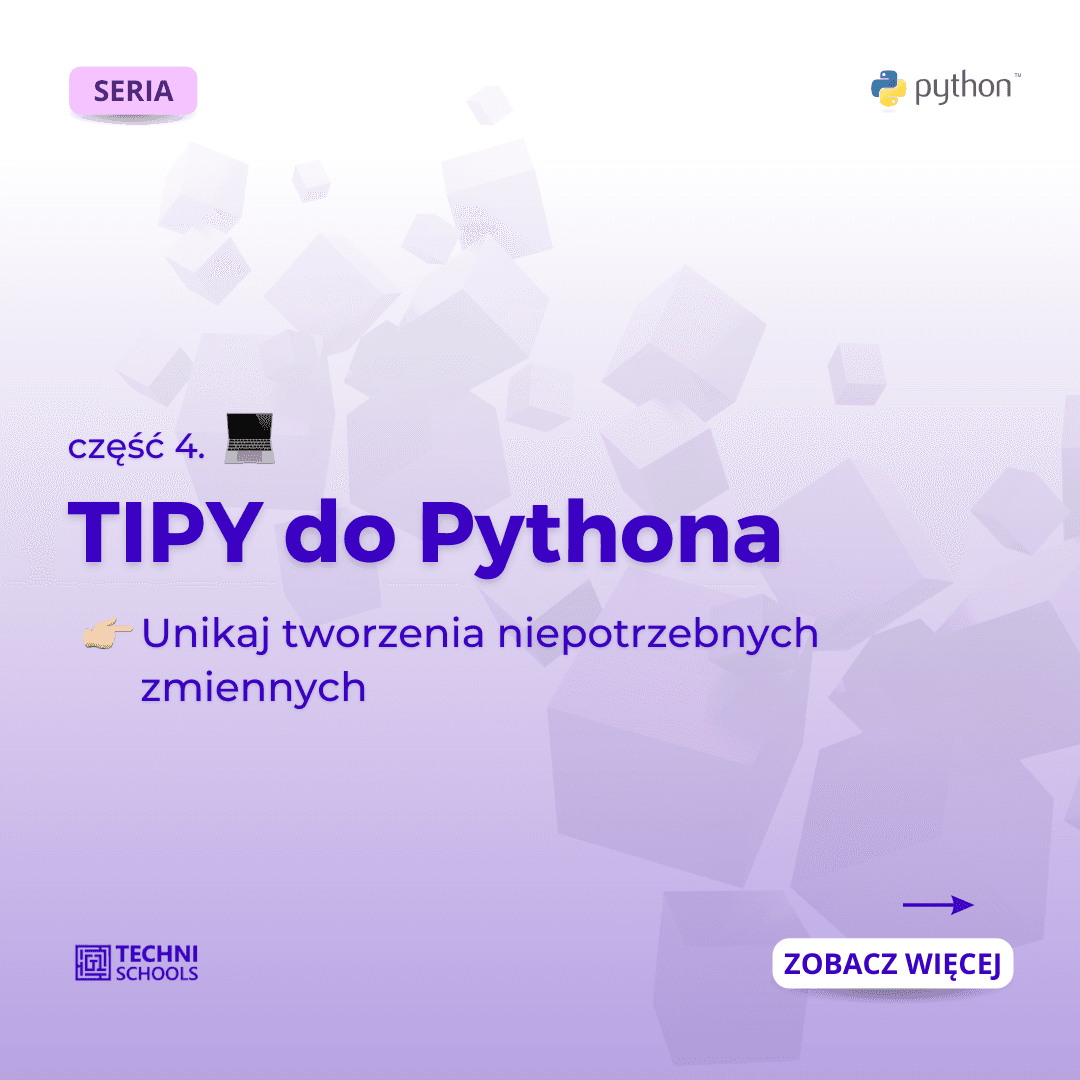 Tipy do Pythona [część 4] | Techni Schools